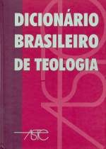 PRIMEIRO DICIONÁRIO BRASILEIRO DE TEOLOGIA