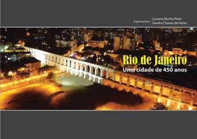 Livro “Rio de Janeiro, uma cidade de 450 anos” será lançado no dia 11 de outubro